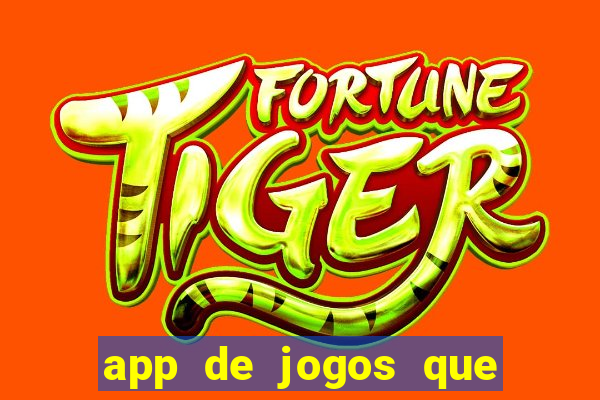 app de jogos que dao dinheiro de verdade